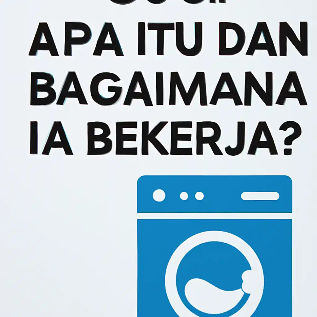Cuci: Apa Itu dan Bagaimana Ia Bekerja?
